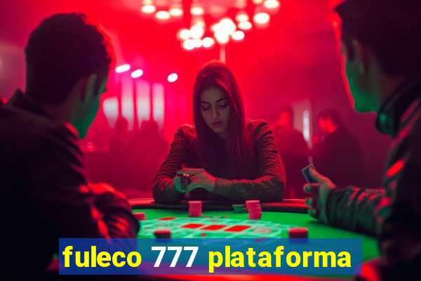 fuleco 777 plataforma